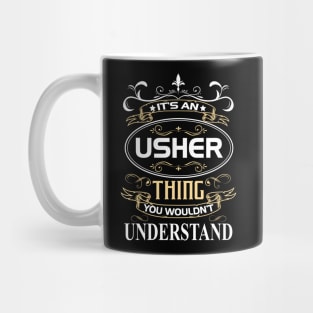 Usher Name Shirt It's An Usher Thing You Wouldn't Understand Mug